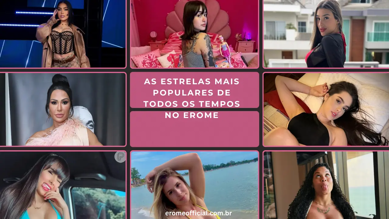 As Estrelas Mais Populares de Todos os Tempos no Erome