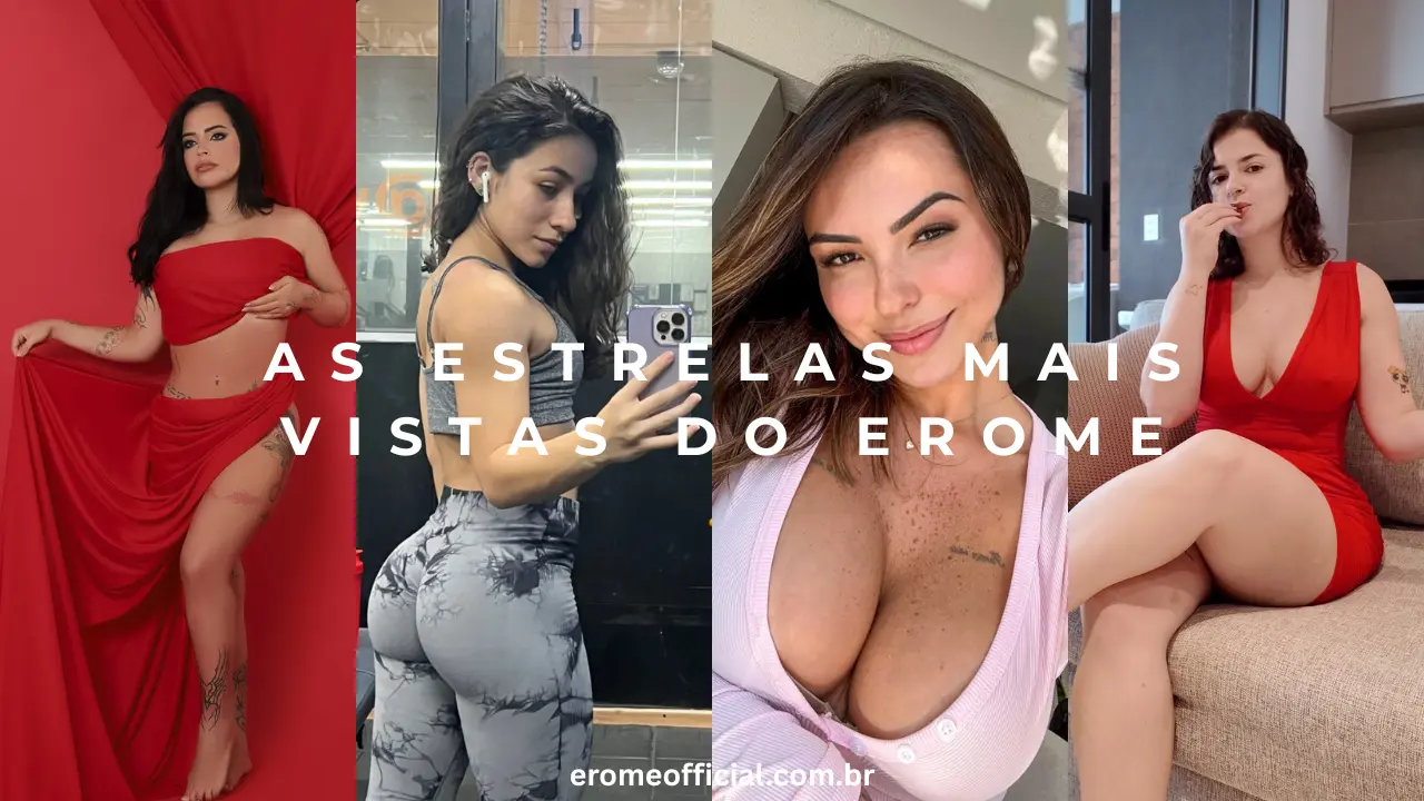 As Estrelas Mais Vistas do Erome